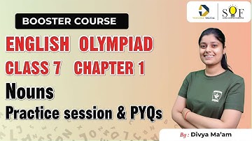 English Olympiad  Class 7 Chapter 1 Nouns | Practice Session and PYQs | IEO 2024