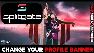 How to Change Your Profile Banner in Splitgate on PC – Easy Customization Guide (2025)
