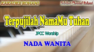Download lagu TERPUJILAH NAMAMU TUHAN ll KARAOKE ROHANI ll JPCC WORSHIP ll NADA WANITA CIS=DO