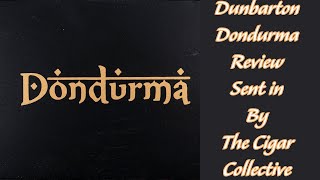 Dunbarton Dondurma Review sent in from Peter of @TheCigarCollective and @CigarsUnbanded
