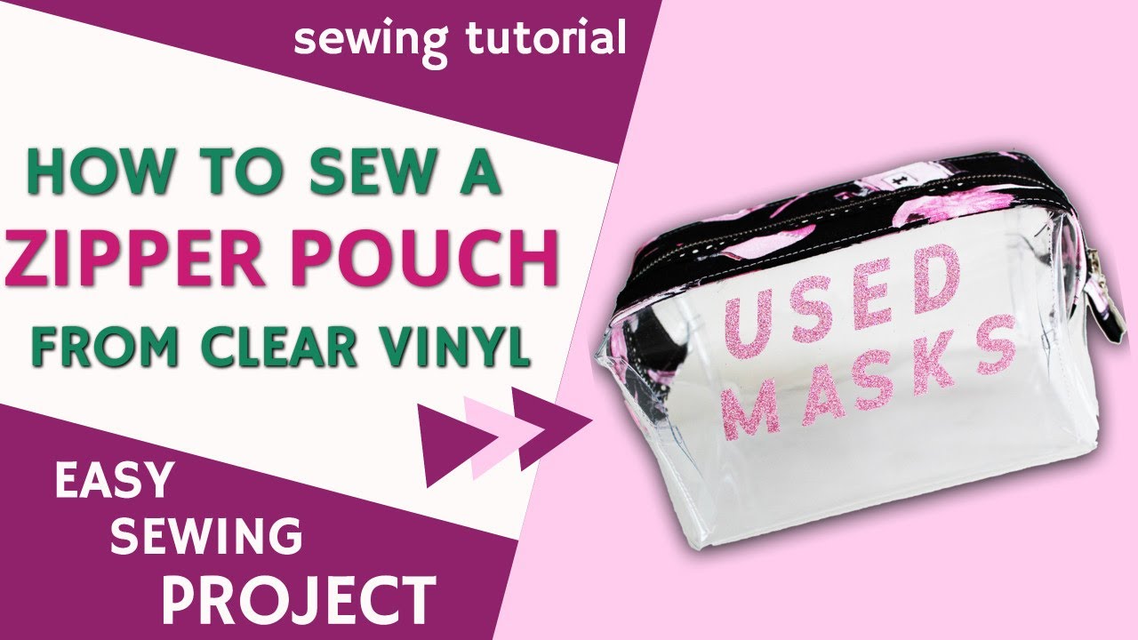 How to Make Clear Vinyl Zipper Bags