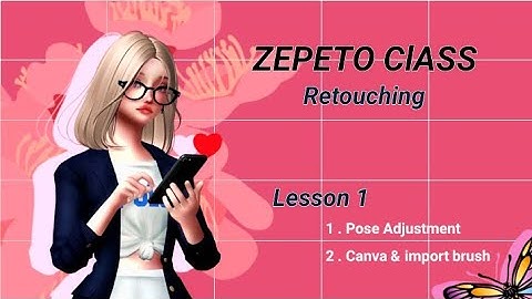 ZEPETO CLAS retouching (Lesson 1)