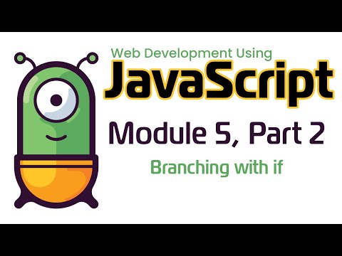 JavaScript (Fall 2024) Module 5-2: Branching with if