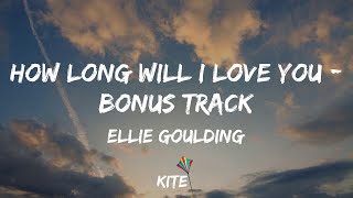 Ellie Goulding - How Long Will I Love You - Bonus Track (Lyric ... 