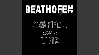 Miniatura de vídeo de "Beathofen - Coffee With a Lime"