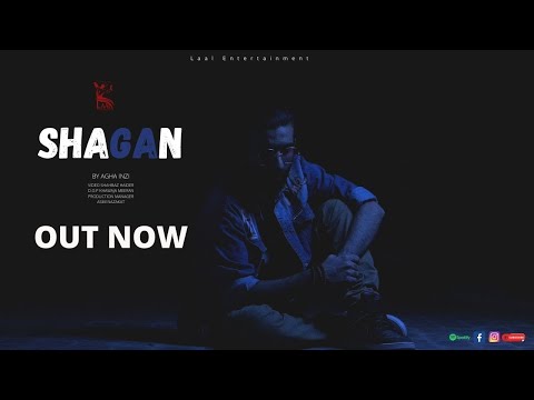 SHAGAN Agha Inzi Official Music Video Laal Entertainment
