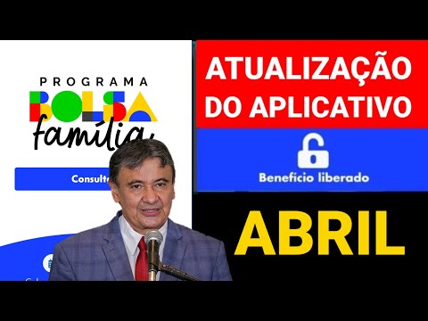 ATUALIZAÇÃO DO APLICATIVO BOLSA FAMÍLIA CONSULTA DO MÊS DE ABRIL! FECHAMENTO DA FOLHA