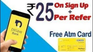 Pesave app Sign up Rs25  and Per Refer Rs25 || New Update Free Atm Card |  Transfer to Paytm screenshot 1
