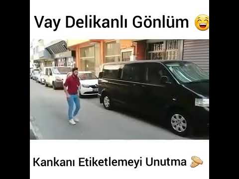 VAY DELİKANLİ GÖNLÜM  (komik versiyon)