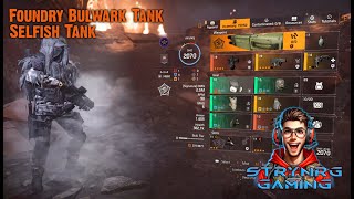 🛡️ The Ultimate Selfish Tank Build Guide in The Division 2 🎮 | Foundry Bulwark 🛠️