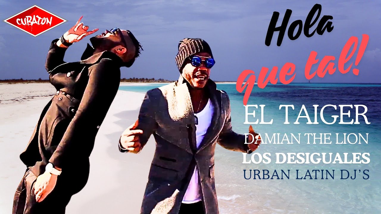 Смотреть «EL TAIGER ► HOLA QUE TAL (DAMIAN THE LION x LOS DESIGUALES) #eltaiger #reggaetoncubano» на YouTube Смотреть «EL TAIGER ► HOLA QUE TAL (DAMIAN THE LION x LOS DESIGUALES) #eltaiger #reggaetoncubano» на YouTube