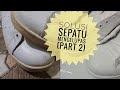 SOLUSI SEPATU MENGELUPAS PART 2