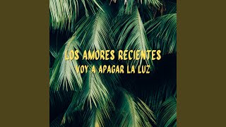 Voy A Apagar La Luz