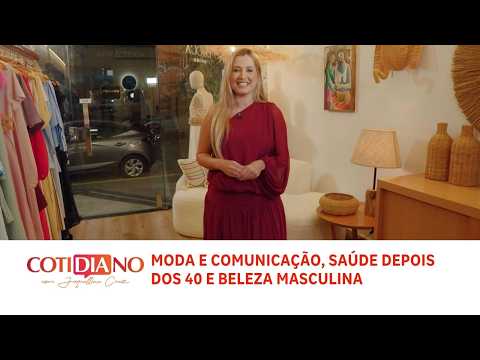 Everyday Life | Fashion and communication, health after 40, and men's grooming