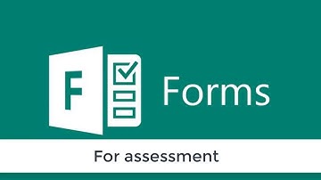 Microsoft Forms for Assessment with Teams