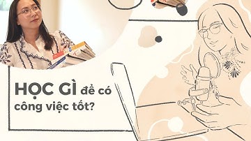 SS2E4 Học gì để có công việc tốt