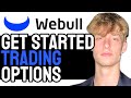 How to Quickly Create a WeBull Options Trading Account in 2024! (Updated Guide)