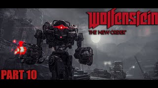 On The Run - Wolfenstein The New Order - Part 10 - 4K