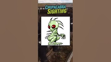 CHUPACABRA SIGHTINGS