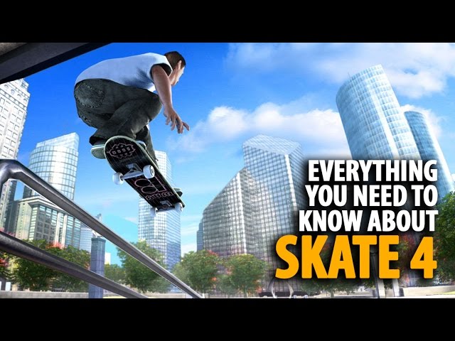 Skate 4: Tudo o que precisa de saber