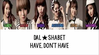 Dal★Shabet - Have, Don't Have [Han/Rom/Eng] Color & Picture Coded HD