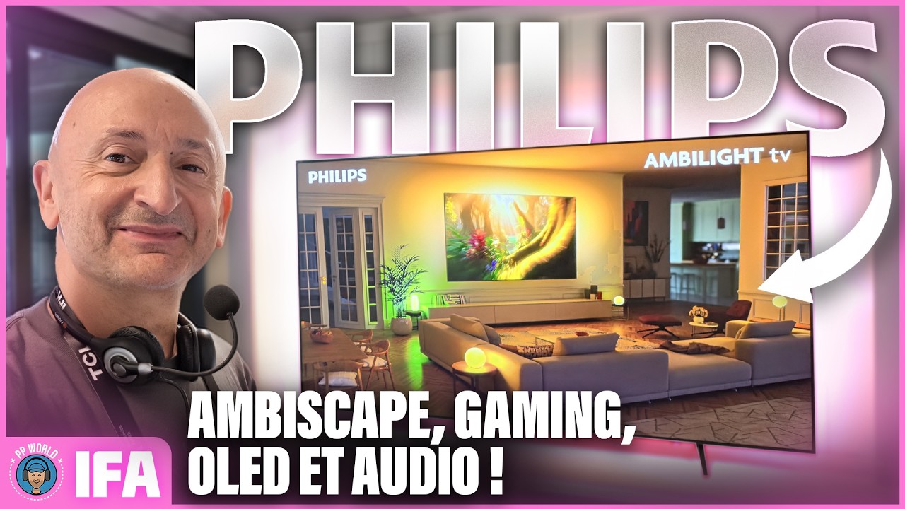 IFA 2026 PHILIPS fait FORT : AmbiScape, Gaming Assassin's Creed, OLED, Casque, Mini-Chaine