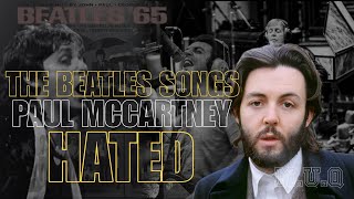 5 Beatles Songs Paul McCartney Secretly Hated