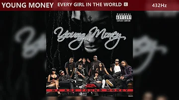 Young Money - EveryGirl In The World (432Hz)