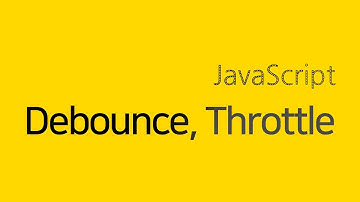 JavaScript: Debounce, Throttle | 한꺼번에 발생하는 많은 실행들을 제어 (feat. Closure) | 자바스크립트 최적화 기법 디바운스, 쓰로틀