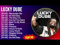 L u c k y D u b e 2024 MIX Full Album ~ 1980s music, Reggae, Lovers Rock music