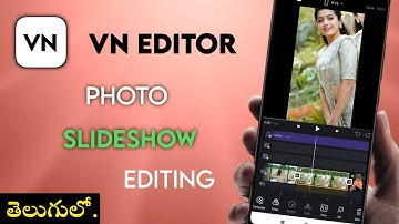VN video editor telugu | photo slideshow editing | vn video editor