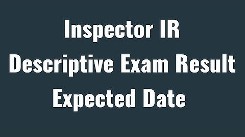 Inspector Inland Revenue, FBR I Descriptive Exam Result I Expected Date I FPSC
