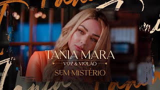 Tania Mara - Sem Mistério (Voz e Violão)