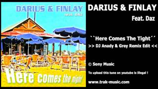 Darius & Finlay Feat. Daz - Here Comes The Night (Dj Anady & Grey Remix Edit)