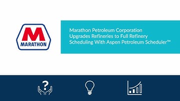 Marathon Petroleum Corporation Upgrades Refineries to Full Refinery Scheduling With Aspen Petroleum