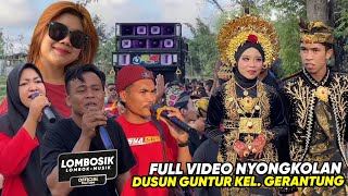 FULL VIDEO NYONGKOLAN DISYA MUSIK DI DUSUN GUNTUR KEL. GERANTUNG