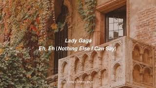 Lady Gaga; Eh, Eh (Nothing Else I Can Say) [Slowed + Reverb] Resimi