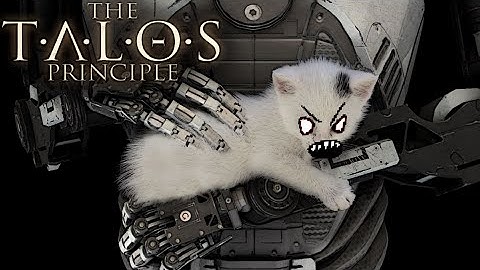 Mount C plays The Talos Principle part 1