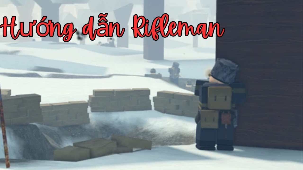Entrenched | Hướng dẫn Rifleman