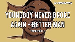 NBA YoungBoy - Better Man [Traduction française 🇫🇷] • LA RUDDACTION