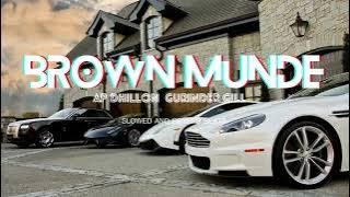BROWN MUNDE (slowed reverb)