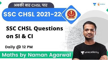 SI & CI Questions | Maths | SSC CHSL | Naman Agarwal | Wifistudy Studios