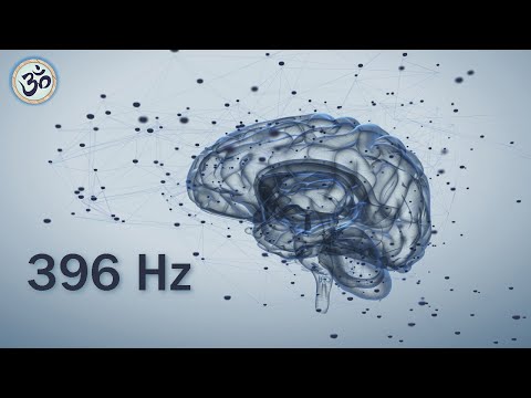 396hz Solfeggio, Bilinçsiz Blokajları ve Olumsuzluğu Yok Et, Meditasyon, Şifa