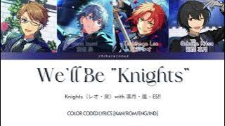 Download lagu [ ES!! ] We'll Be 'Knights' - Knights（レオ・泉）with 凛月・嵐 (Game Size) [KAN/ROM/ENG/IND]