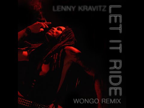 Lenny Kravitz - Let It Ride (Wongo Remix Music Video)