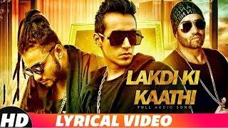 Lakdi ki kaathi (Lyrical) | Harshi Tomar Ft Raftaar & JSL | Latest Punjabi Songs 2019