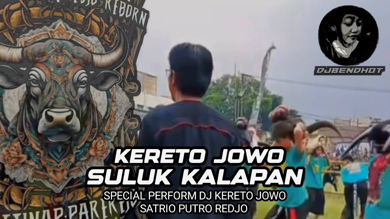 DJ Bantengan kereto jowo suluk kalapan satrio putro redjo remixer by: @DjBendhot 