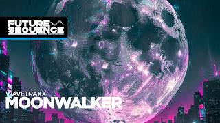Wavetraxx - Moonwalker