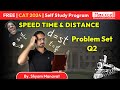 Practice Set Question 2 | Speed Time and Distance | CAT-2024 self-preparation with Maxxcell #cat2024
