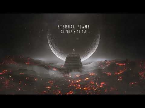 Dj Zuxa x Dj Tab - Eternal Flame (Original Mix)